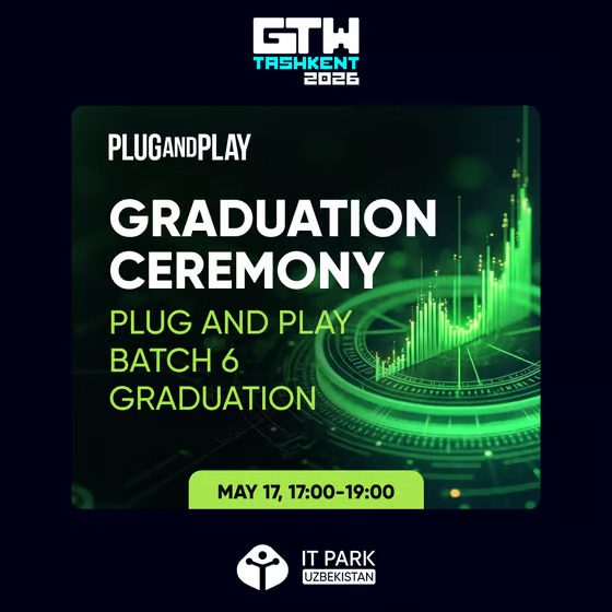 Plug and Play Uzbekistan: Batch 6 Accelerator Graduation