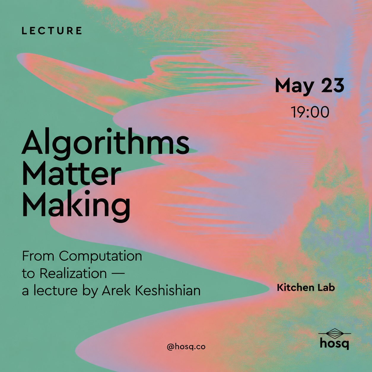 From Computation to Realization — Lecture by Arek Keshishian